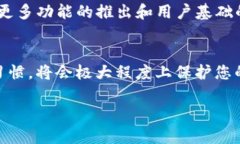 欲获取数字资产的秘密武器？试试安装TP钱包AP