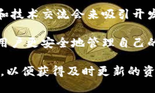 截至我了解的最后日期（2023年10月），百度在区块链领域的最新动态主要集中在以下几个方面：

1. **区块链技术应用**：百度一直在积极探索和应用区块链技术，特别是在金融、供应链管理、版权保护等领域。它们的区块链服务平台“百度区块链服务(BaaS)”也在不断，以支持更多企业的需求。

2. **政府合作**：百度与各个地区的政府合作，共同推动区块链技术在政务服务中的应用，以提高透明度和效率。例如，某些地区已经开始利用区块链技术来追踪公共资金流向。

3. **开发生态**：百度在努力构建一个开放的区块链开发生态，通过举办黑客马拉松和技术交流会来吸引开发者参与，推动区块链技术创新。

4. **数字人身份**：百度还在探索如何通过区块链来实现数字身份的管理，这将帮助用户更安全地管理自己的身份信息和数据隐私。

如需获取最新的信息，建议访问百度的官方新闻发布页面或相关的金融科技新闻网站，以便获得及时更新的资讯。